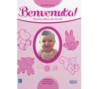 Libri Gabriella Santini - Benvenuta Il Primo Album Dei Ricordi. Con CD-Audio