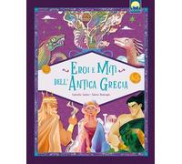 Libri Gabriella Santini - Eroi E Miti Dell'antica Grecia. Ediz. A Colori