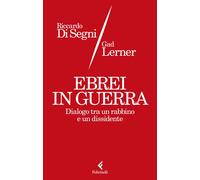 Libri Gad Lerner / Di Segni Riccardo Shemuel - Ebrei In Guerra. Dialogo Tra Un R