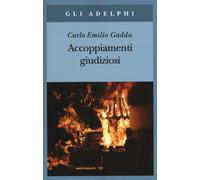 Carlo Emilio Gadda – Accoppiamenti giudiziosi (1924-1958)
