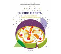 Il cibo è festa. La tavola dei santi e delle ricorrenze in Sicilia - Basil...