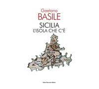 Libri Gaetano Basile - Sicilia. L'isola che c'è - 2021 (Tempora)