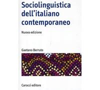 Libri Gaetano Berruto - Sociolinguistica Dell'italiano Contemporaneo