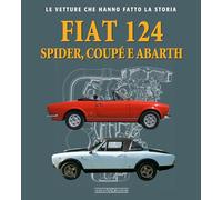 Libri Gaetano Derosa - Fiat 124 Spider, Coupé e Abarth - 2021