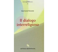 Libri Gaetano Favaro - Il dialogo interreligioso - 2002