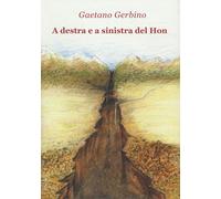 Libri Gaetano Gerbino - A Destra E A Sinistra Del Hon