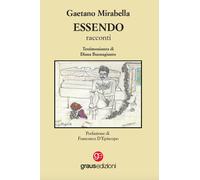 Libri Gaetano Mirabella - Essendo - 2022 (Gli specchi di Narciso)