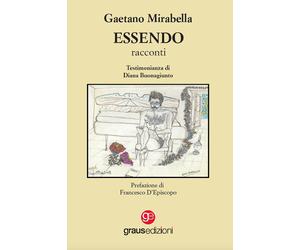 Libri Gaetano Mirabella - Essendo - 2022 (Gli specchi di Narciso)