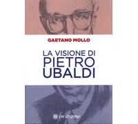 Libri Gaetano Mollo - La Visione Di Pietro Ubaldi