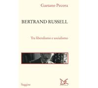 Libri Gaetano Pecora - Bertrand Russell. Tra Liberalismo E Socialismo