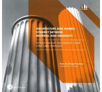 Libri Gagliardi Mangilli Elisa - Architecture And Marble. Synergy Between Materi