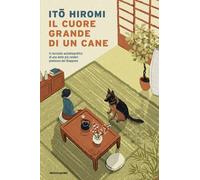 Libri Gala Maria Follaco - Il cuore grande di un cane - 2026