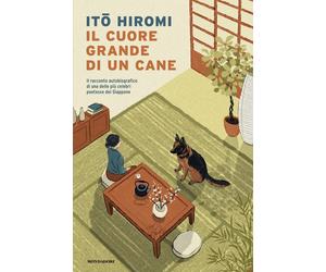 Libri Gala Maria Follaco - Il cuore grande di un cane - 2026