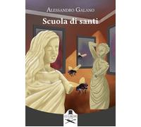 Libri Galano Alessandro - Scuola Di Santi
