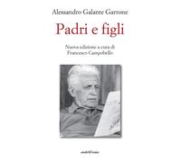 Libri Galante Garrone Alessandro - Padri E Figli