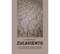 Zucaviento. L'Avaro, L'Usuraio, Lo Scroccone E Il Prodigo In Una Selezione Di Es