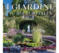 Libri Galifi Irene - I Giardini Piu Belli D'italia. Ediz. Illustrata