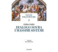 Libri Galileo Galilei - Dialogo sovra i massimi sistemi - 2021
