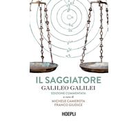 Galileo Galilei (a cura di M. Camerota) – Il Saggiatore – Ediz. commentata