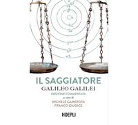 Libri Galileo Galilei - Il saggiatore. Ediz. commentata - 2023
