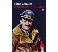 Libri Galland Adolf - Il Primo E L'ultimo #02