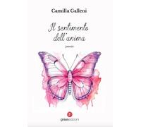 Libri Galleni Camilla - Il Sentimento Dell'anima