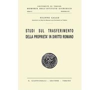 Libri Gallo F. - Studi Sul Trasferimento Della Proprietà In Diritto Romano