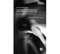 Controstoria del pensiero della differenza sessuale. Da Carla Lonzi a Luisa Muraro