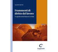 Libri Gamet Laurent - Frammenti Di Diritto Del Lavoro