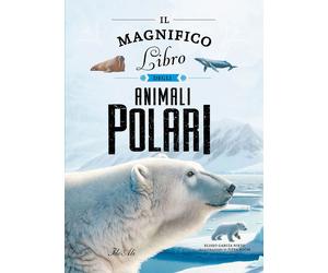 Libri GarcÃa Nieto Eliseo - Il Magnifico Libro Degli Animali Polari. Ediz. A Co