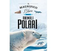 Libri García Nieto Eliseo - Il Magnifico Libro Degli Animali Polari. Ediz. A Col