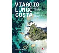 Libri Garfagnoli Marino - Viaggio Lungo Costa. Spiagge E Litorali Dell'elba All'