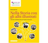 NELLA STORIA CON GLI ALBI ILLUSTRATI. LABORATORI DI DIDATTICA ATTIVA PER STUDIAR