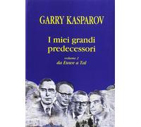 Libri Garry Kasparov - I Miei Grandi Predecessori #02