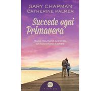 Succede ogni primavera. Nuovi inizi, nuove speranze, un nuovo modo di amare