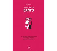 Libri Gary Thomas - Vincolo Santo. E Se Dio Avesse Ideato Il Matrimonio Non Tant