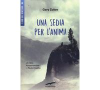 Libri Gary Zukav - Una Sedia Per L'anima