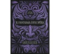 Libri Gaston Leroux - Il Fantasma Dell'opera