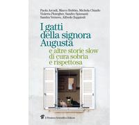 Libri Gatti Della Signora Augusta E Altre Storie Slow Di Cura Sobria E Rispettos