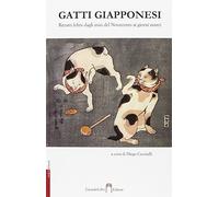 Gatti Giapponesi. Ritratti Felini Dagli Inizi Del Novecento Ai Giorni Nostri -
