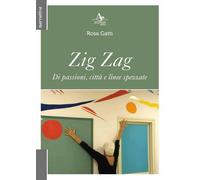 Libri Gatti Rosa - Zig Zag. Di Passioni, Citta E Linee Spezzate