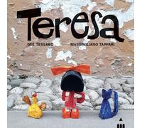 Teresa. Ediz. illustrata - Tessaro Gek
