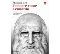 Pensare come Leonardo. I sette princìpi del genio