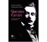 Giacomo Puccini. Dal Teatro Piccinni 1895 al Petruzzelli 2011 - Gelormini ...