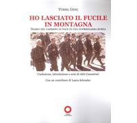Libri Genc Yuksel - Ho Lasciato Il Fucile In Montagna. Diario Di Una Guerriglier