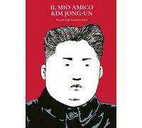 Libri Gendry-Kim Keum Suk - Il Mio Amico Kim Jong-Un
