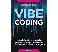 Libri Gene Kim / Yegge Steve - Vibe Coding. Metodologie E Pratiche Per Lo Svilup