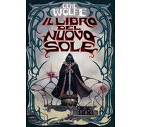 Libro Del Nuovo Sole - Gene Wolfe - 2023