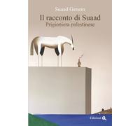 Libri Genem Suaad - Il Racconto Di Suaad. Prigioniera Palestinese