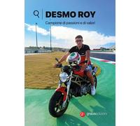 Libri Generoso Ciampa - Desmo Roy. Campione Di Passioni E Di Valori